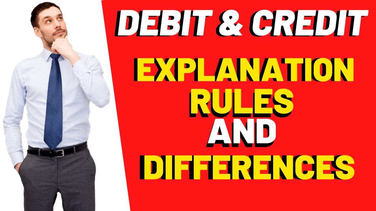 Concept of Debit and Credit | Rules of Debit and Credit | Debit vs Credit|