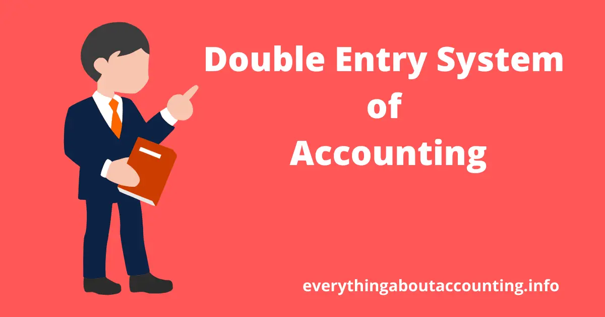 Double Entry System of Accounting
