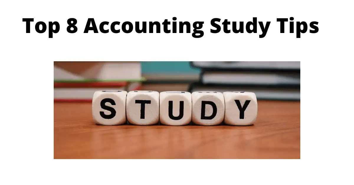 Top 8 Accounting Study Tips