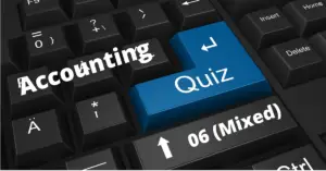 Accounting Quiz-06 (Mixed)