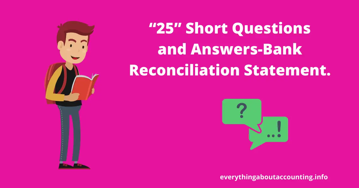 Short Questions and Answers-Bank Reconciliation Statement