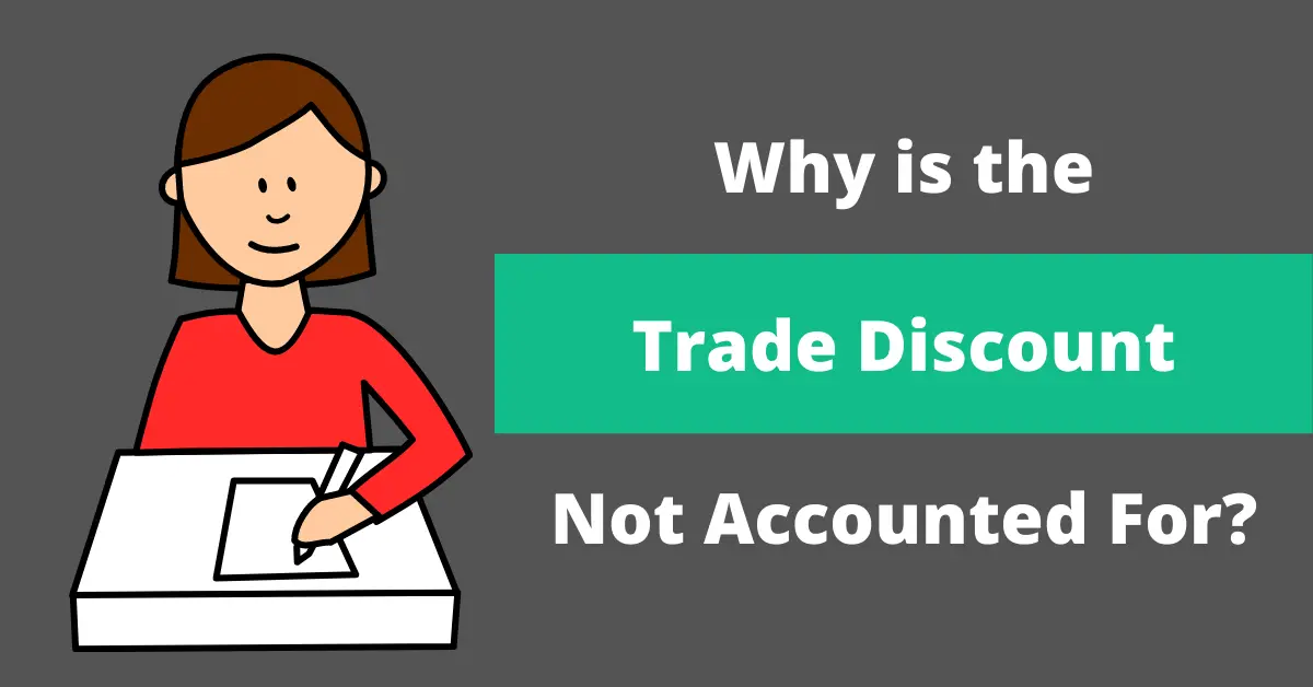 Why is the Trade Discount not Accounted For?