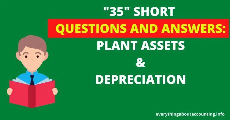 Short Questions and Answers-Plant Assets and Depreciation