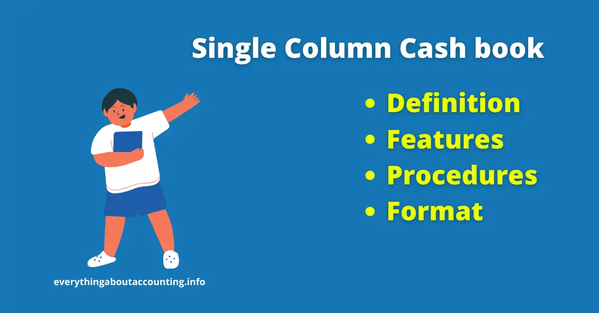Single Column Cash Book-Definition, Format & Features