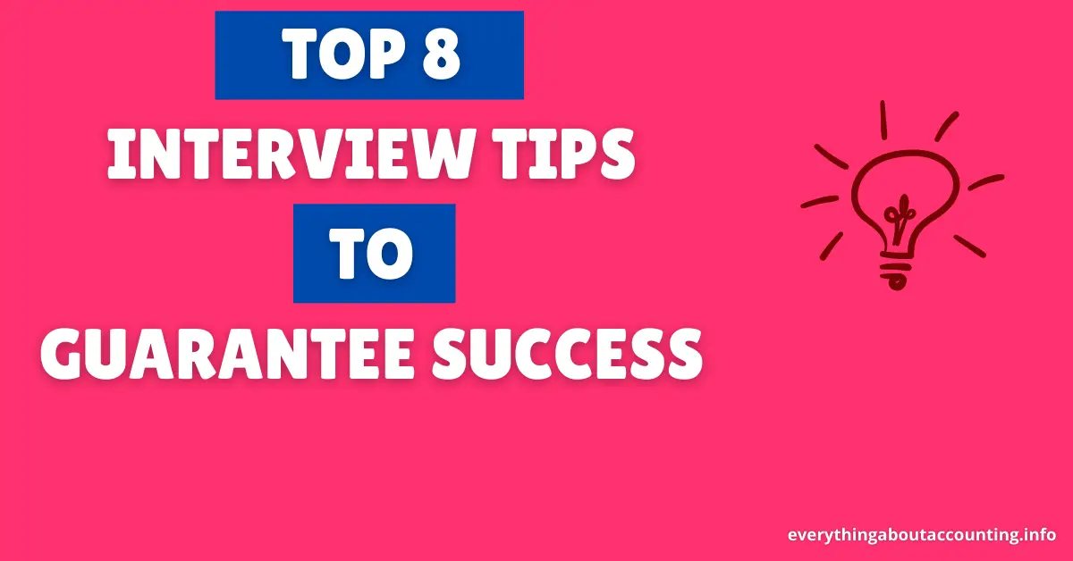 Top 8 Interview Tips to Guarantee Success at Any Job Interview