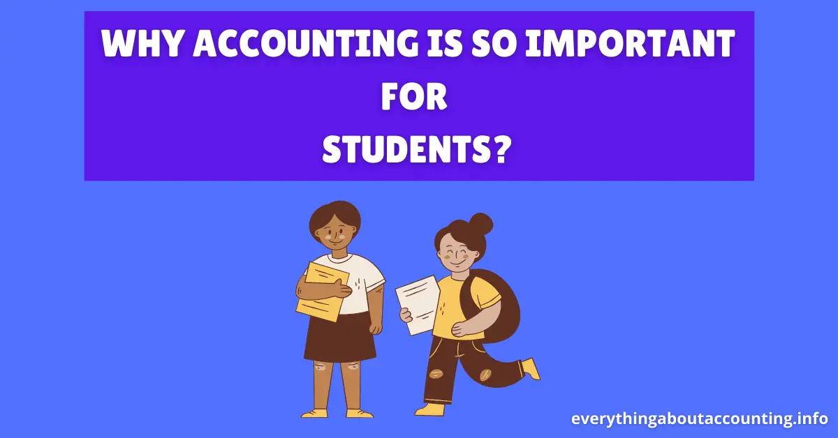 WHY ACCOUNTING IS SO IMPORTANT FOR STUDENTS