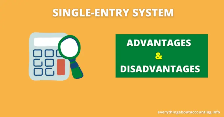 Advantages and Disadvantages of a Single Entry System