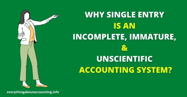 Why Single Entry is an Incomplete, Immature, and Unscientific Accounting System
