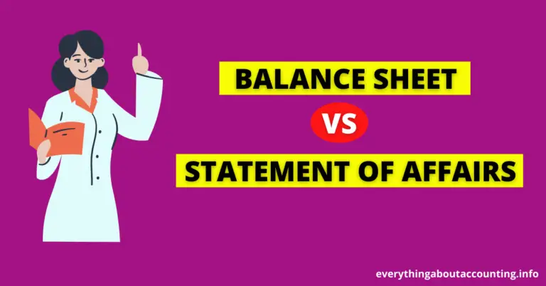 Differences between the Balance Sheet and the Statement of Affairs